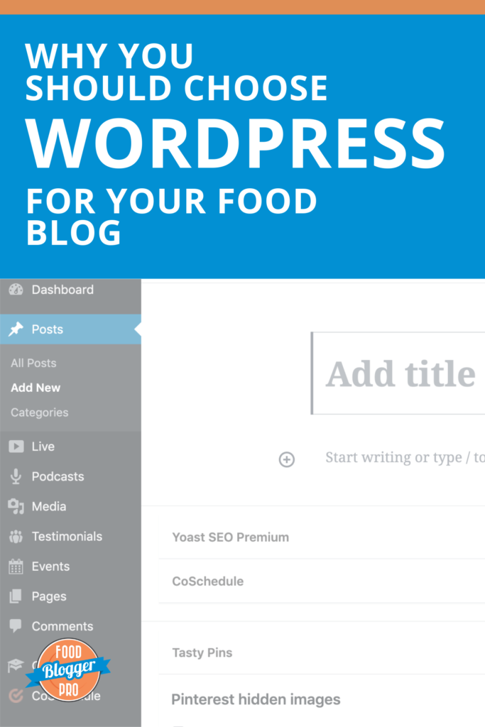 Screenshot of WordPress that reads 'Why You Should Choose WordPress for Your Food Blog'