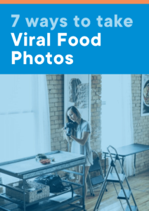 the cover of Food Blogger Pro's free ebook, 7 Ways to Take Viral Food Photos